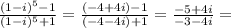 \frac{(1-i)^{5}-1}{(1-i)^{5}+1}}=\frac{(-4+4i)-1}{(-4-4i)+1}=\frac{-5+4i}{-3-4i}=