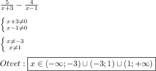 \frac{5}{x+3} -\frac{4}{x-1}\\\\\left \{ {{x+3\neq0 } \atop {x-1\neq0}} \right. \\\\\left \{ {{x\neq-3} \atop {x\neq1 }} \right. \\\\Otvet:\boxed {x\in (-\infty;-3)\cup(-3;1)\cup(1;+\infty)}