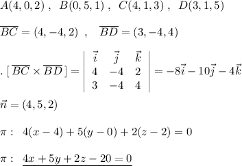 A(4,0,2)\; ,\; \; B(0,5,1)\; ,\; \; C(4,1,3)\; ,\; \; D(3,1,5)\\\\\overline {BC}=(4,-4,2)\; \; ,\; \; \; \overline {BD}=(3,-4,4)\\\\.\; [\, \overline {BC}\times \overline {BD}\, ]=\left|\begin{array}{ccc}\vec{i}&\vec{j}&\vec{k}\\4&-4&2\\3&-4&4\end{array}\right|=-8\vec{i}-10\vec{j}-4\vec{k}\\\\\vec{n}=(4,5,2)\\\\\pi :\; \; 4(x-4)+5(y-0)+2(z-2)=0\\\\\pi :\; \; \underline {4x+5y+2z-20=0}