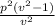 \frac{p^{2}(v^{2}-1)}{v^{2}}