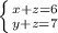 \left \{ {{x+z = 6} \atop {y+z = 7 } \right.