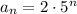 a_n=2\cdot5^n