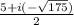 \frac{5+i(-\sqrt{175} )}{2}