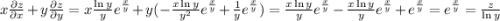 x \frac{\partial z}{\partial x} + y\frac{\partial z}{\partial y} = x \frac{\ln y}{y} e^\frac{x}{y} + y(-\frac{x \ln y}{y^2} e^\frac{x}{y} + \frac{1}{y} e^\frac{x}{y}) = \frac{x \ln y}{y} e^\frac{x}{y} - \frac{x \ln y}{y} e^\frac{x}{y} + e^\frac{x}{y} = e^\frac{x}{y} = \frac{z}{\ln y}