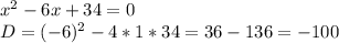 x^2-6x+34=0\\D=(-6)^2-4*1*34=36-136=-100