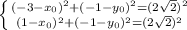 \left \{ {{(-3-x_0})^2+(-1-y_0)^2=(2\sqrt{2})^2 \atop {(1-x_0})^2+(-1-y_0)^2=(2\sqrt{2})^2}} \right.