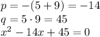 p=-(5+9)=-14\\q=5 \cdot 9 =45\\x^2-14x+45=0