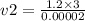 v2 = \frac{1.2 \times 3}{0.00002}