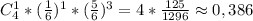 C_4^1*(\frac{1}{6} )^1*(\frac{5}{6} )^3=4*\frac{125}{1296}\approx 0,386