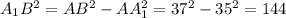 A_1B^{2} = AB^{2} - AA_1^{2} = 37^{2} - 35^{2} = 144