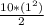 \frac{10*(1^{2}) }{2}