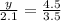 \frac{y}{2.1} = \frac{4.5}{3.5}