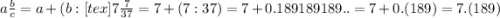 a\frac{b}{c} = a + (b:<img src=