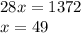 28x = 1372\\x = 49