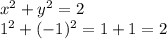 x^2 + y^2 = 2\\1^2 + (-1)^2 = 1 + 1 = 2