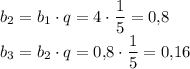 \displaystyle b_2=b_1\cdot q=4\cdot \frac15=0,\!8\\ b_3=b_2\cdot q=0,\!8\cdot \frac15 =0,\!16