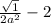 \frac{ \sqrt{1} }{2a {}^{2} } - 2