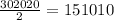 \frac{302020}{2} = 151010