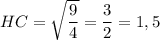 HC = \sqrt{\dfrac{9}{4} } = \dfrac{3}{2} = 1,5