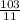 \frac{103}{11}