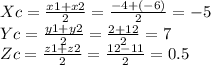 Xc=\frac{x1+x2}{2}= \frac{-4+(-6)}{2}=-5\\Yc=\frac{y1+y2}{2}= \frac{2+12}{2}=7\\Zc=\frac{z1+z2}{2}= \frac{12-11}{2}=0.5\\