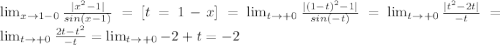 \lim_{x \to 1-0} \frac{|x^{2}-1 |}{sin(x-1)}=[t=1-x]=\lim_{t \to +0} \frac{|(1-t)^{2}-1 |}{sin(-t)}=\lim_{t \to +0} \frac{|t^2-2t |}{-t}=\lim_{t \to +0} \frac{2t-t^2}{-t}=\lim_{t \to +0} -2+t=-2