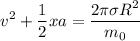 \displaystyle v^2+\frac{1}{2}xa=\frac{2\pi \sigma R^2}{m_0}