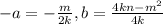 -a = -\frac{m}{2k}, b = \frac{4kn-m^2}{4k}