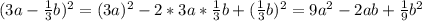(3a-\frac{1}{3}b)^2=(3a)^2-2*3a*\frac{1}{3}b+(\frac{1}{3}b)^2=9a^2-2ab+\frac{1}{9}b^2