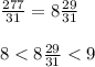 \frac{277}{31}=8\frac{29}{31}\\\\8