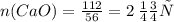 n(CaO)= \frac{112}{56} = 2 \: моль