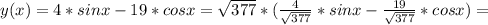 y(x)=4*sinx -19*cosx=\sqrt{377} *(\frac{4}{\sqrt{377} } *sinx-\frac{19}{\sqrt{377} }*cosx)=