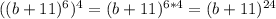 ((b+11)^6)^4=(b+11)^{6*4} =(b+11)^{24}