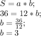 S=a*b;\\36=12*b;\\b= \frac{36}{12};\\b=3