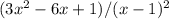 (3x^2-6x+1)/(x-1)^2