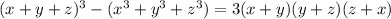 (x+y+z)^3-(x^3+y^3+z^3)=3(x+y)(y+z)(z+x)