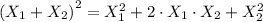 \left(X_1+X_2\right)^2=X_1^2+2\cdot X_1\cdot X_2+X_2^2