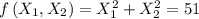 f\left(X_1,X_2\right)=X_1^2+X_2^2=51