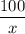 \dfrac{100}{x}