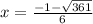 x = \frac{ - 1 - \sqrt{361} }{6}