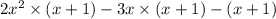 2 {x}^{2} \times (x + 1) - 3x \times (x + 1) - (x + 1)