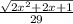 \frac{\sqrt{2x^{2}+2x+1}}{29}