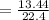 =\frac{13.44}{22.4}