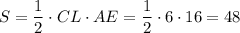 S = \dfrac{1}{2} \cdot CL \cdot AE = \dfrac{1}{2} \cdot 6 \cdot 16 = 48