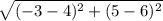 \sqrt{(-3 - 4)^{2} + (5-6)^{2} }