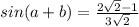 sin(a+b)=\frac{2\sqrt{2}-1 }{3\sqrt{2} }
