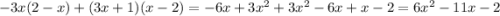 -3x(2-x)+(3x+1)(x-2)=-6x+3x^2+3x^2-6x+x-2=6x^2-11x-2