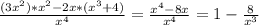 \frac{(3x^2)*x^2 - 2x*(x^3+4)}{x^4} = \frac{x^4-8x}{x^4} = 1-\frac{8}{x^3}