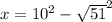 x = {10}^{2} - { \sqrt{51} }^{2}