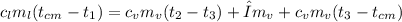 c_{l}m_{l}(t_{cm}-t_{1} ) =c_{v}m_{v}(t_{2}-t_{3})+λm_{v}+c_{v}m_{v}(t_{3}-t_{cm})